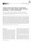 Research paper thumbnail of Continuous tooth eruption adjacent to single-implant restorations in the anterior maxilla: aetiology, mechanism and outcomes – A review of the literature