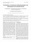 Research paper thumbnail of The Resilience of Small-Scale Fishing Households to the Anthropogenic Environmental Shocks