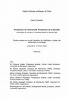 Research paper thumbnail of Production de l'Université, Production de la Société. Sociologie de l'accès à l'Université depuis le Moyen-Âge