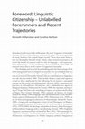 Research paper thumbnail of Foreword: Linguistic Citizenship – Unlabelled Forerunners and Recent Trajectories