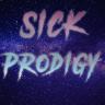 @SickProdigy