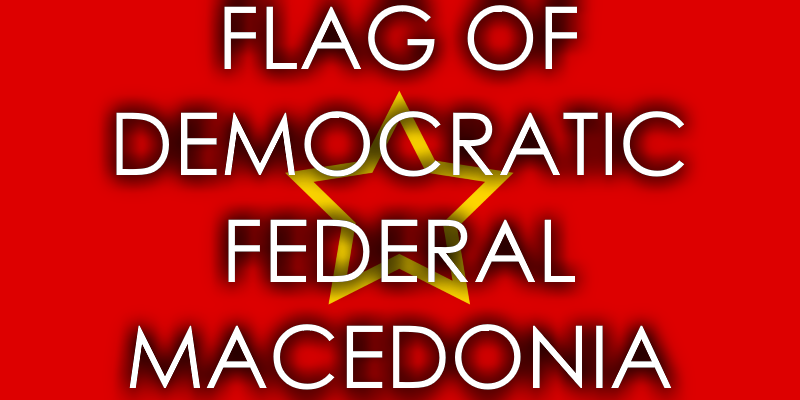 Flag of Democratic Federal Macedonia