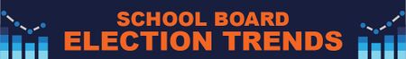 School Board Election Trends Banner.jpg