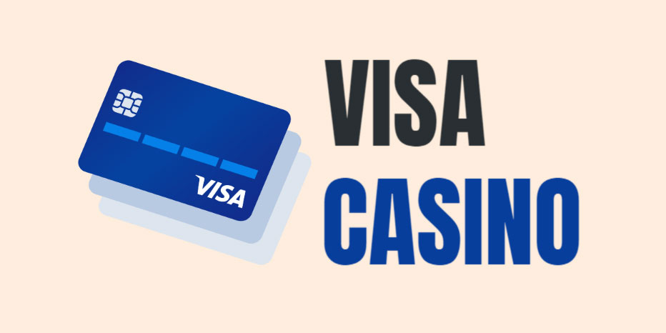 Online casinos that support VISA as a payment method