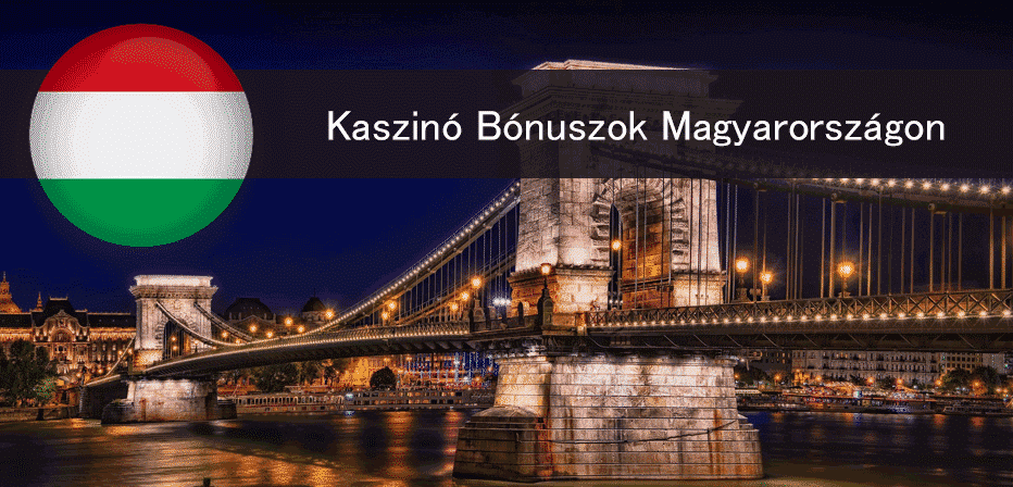 Kaszinó Bónuszok Magyarországon