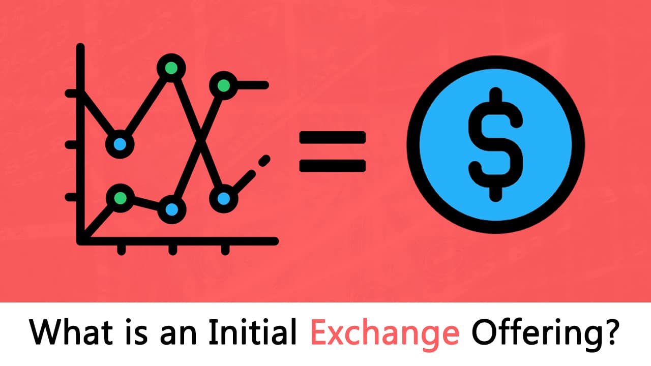 What is anInitial Exchange Offering