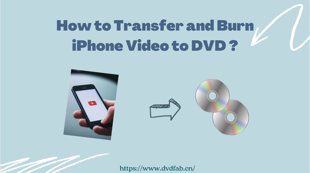 How to Transfer and Burn iPhone Video to DVD to Watch on TV?