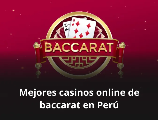 Mejores casinos online de baccarat en Perú