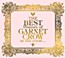 The Best History of Garnet Crow at the Crest...