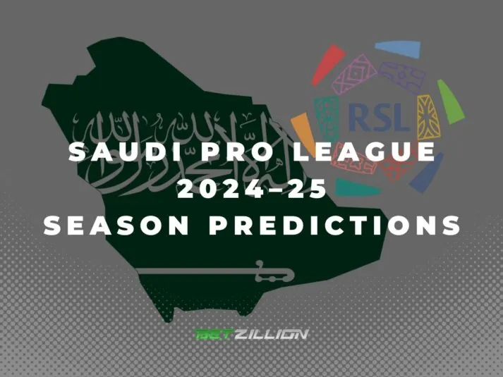 2024/25 Saudi Pro League Season Predictions & Betting Odds