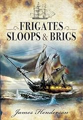 Frigates sloops brigs for sale  Delivered anywhere in UK