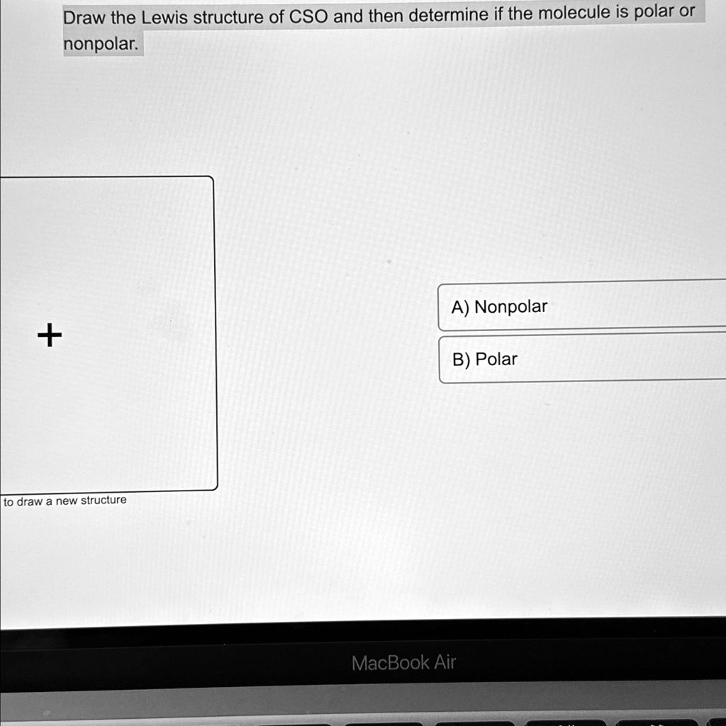 SOLVED: Draw the Lewis structure of CSO and then determine if the ...