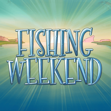 Fishing Weekend