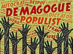 demagogue, populist, autocrat