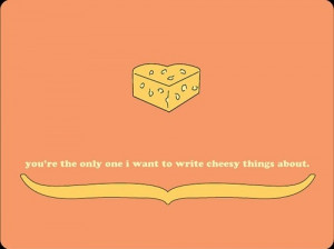 cheese, cheesy, heart, love, pun, quotes, words