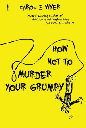 Start by marking “How Not to Murder Your Grumpy” as Want to Read: