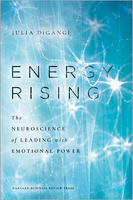 Energy Rising: The Neuroscience of Leading with Emotional Power ^ 10562