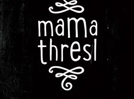 mama thresl