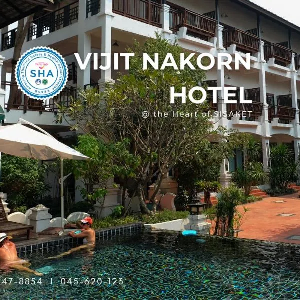 Vijit Nakorn Hotel, hotel Sziszaketben