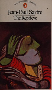 Cover of: The reprieve by Jean-Paul Sartre, Jean-Paul Sartre