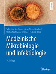 Cover of: Medizinische Mikrobiologie und Infektiologie by Sebastian Suerbaum, Gerd-Dieter Burchard, Stefan H. E. Kaufmann, Thomas F. Schulz, Sebastian Suerbaum, Gerd-Dieter Burchard, Stefan H. E. Kaufmann, Thomas F. Schulz