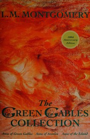 Anne of Green Gables / Anne of Avonlea / Anne of the Island by Lucy Maud Montgomery