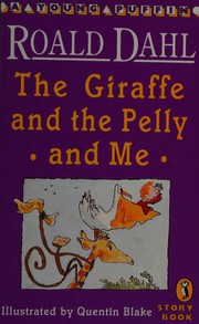 The Giraffe and the Pelly and Me by Roald Dahl