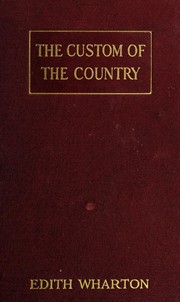 Cover of: The custom of the country by Edith Wharton, Edith Wharton