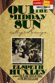 Cover of: Out in the midday sun: my Kenya