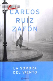 La sombra del viento by Carlos Ruiz Zafón