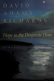 Cover of: Hope in the desperate hour: a novel