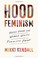 Cover of: Hood Feminism