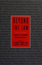 Cover of: Crime and Justice, Volume 18: Beyond the Law: Crime in Complex Organizations (Crime and Justice: A Review of Research)