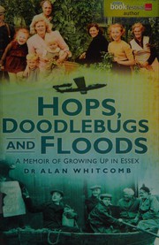 Cover of: Hops, Doodlebugs and Floods: a Memoir of Growing Up In Essex