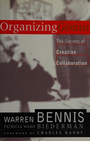 Cover of: Organizing genius: the secrets of creative collaboration