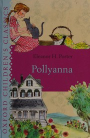 Cover of: Pollyanna by Eleanor Hodgman Porter, Eleanor Hodgman Porter