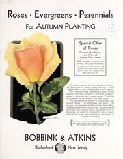 Cover of: Roses, evergreens, perennials for autumn planting by Bobbink & Atkins (Nursery), Bobbink & Atkins (Nursery)