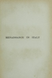 Cover of: Renaissance in Italy by John Addington Symonds, John Addington Symonds