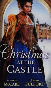 Cover of: Christmas at the Castle: Tarnished Rose of the Court / the Laird's Captive Wife