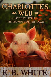 Novels (Charlotte's Web / Stuart Little / Trumpet of the Swan) by E. B. White