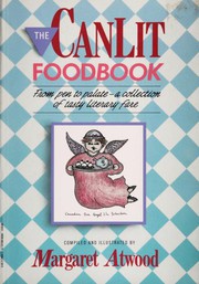 The Canlit foodbook by Margaret Atwood