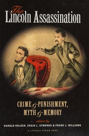 Cover of: The Lincoln assassination: crime and punishment, myth and memory