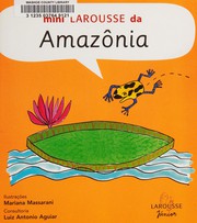 Cover of: Mini Larousse da Amazônia