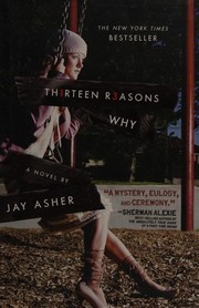 Thirteen reasons Why by Jay Asher