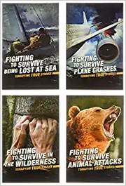 Cover of: Fighting to Survive: Lost at Sea, Plane Crashes, Wilderness, Animal Attacks