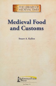 Medieval food and customs by Stuart A. Kallen