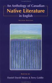 An anthology of Canadian native literature in English by Daniel David Moses, Terry Goldie