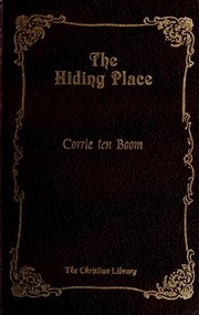 The Hiding Place by Corrie ten Boom, Elizabeth Sherrill, John Sherrill, John Scherrill, Jill De Haan, Daniel Strange