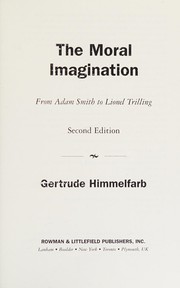 Cover of: The moral imagination: from Adam Smith to Lionel Trilling