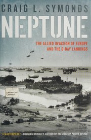 Cover of: Neptune: the Allied invasion of Europe and the D-Day landings